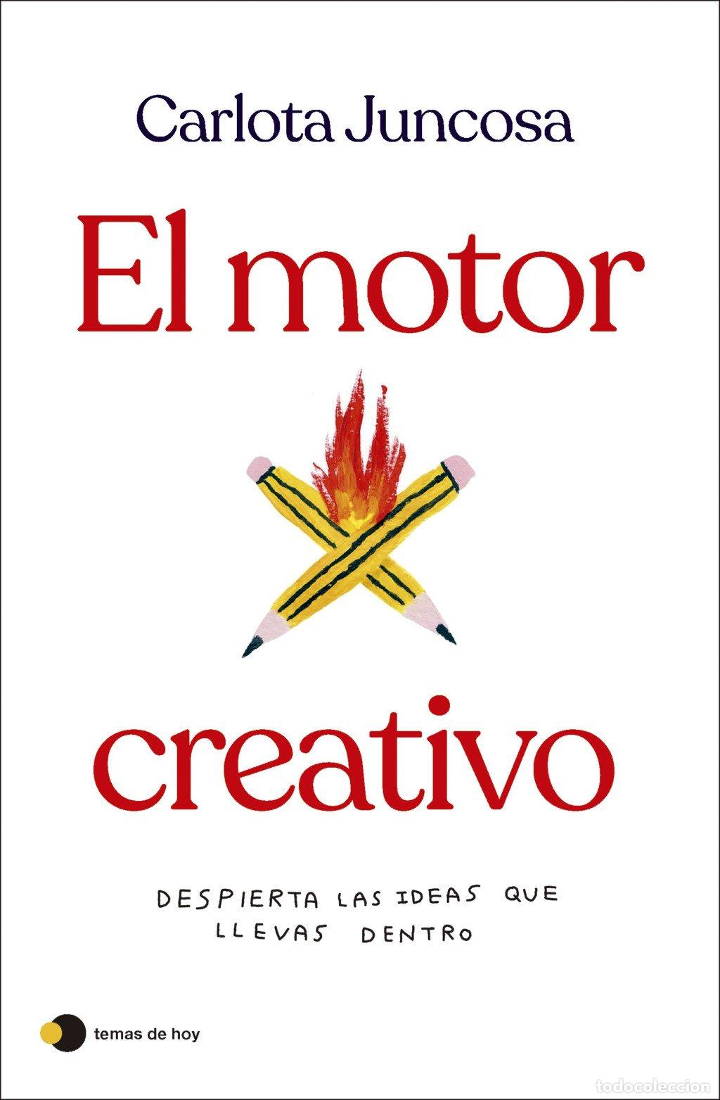 Gebrauchte B&uuml;cher: El Motor Creativo - Carlota Juncosa - Ediciones Temas de Hoy