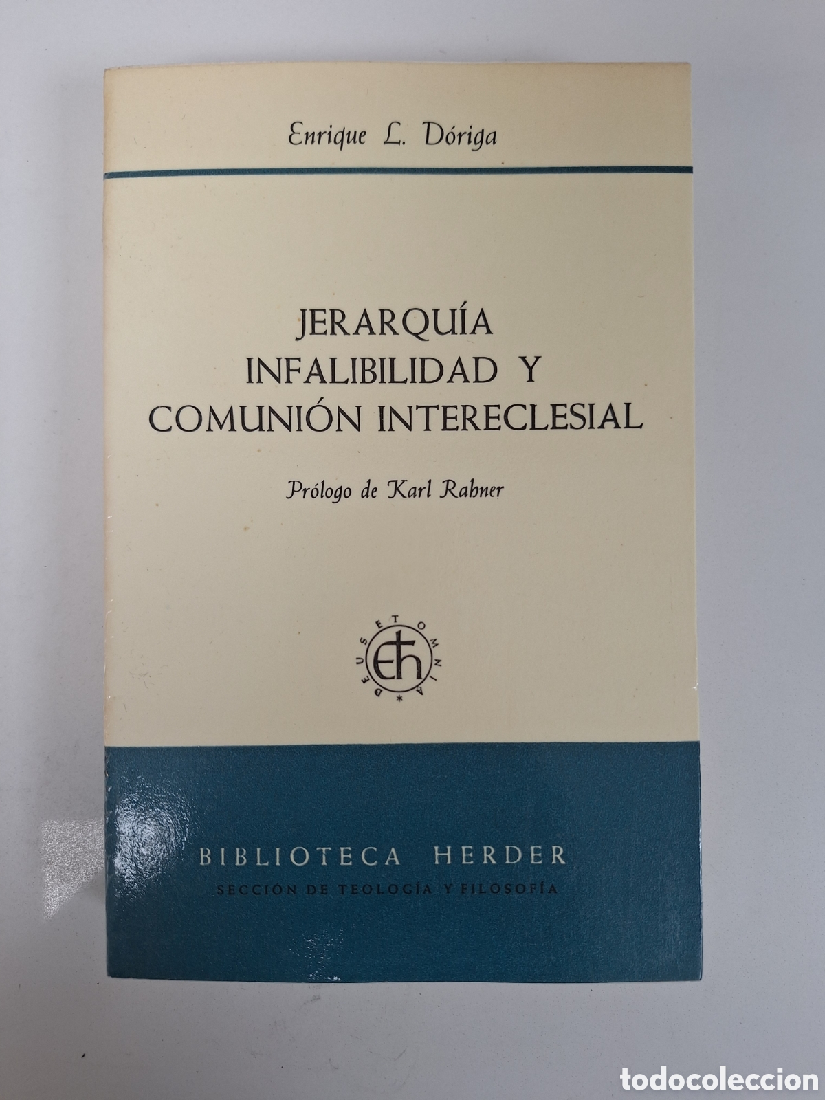 Livres d'occasion: E. L. DORIGA, Jerarquia, infalibilidad y comunion