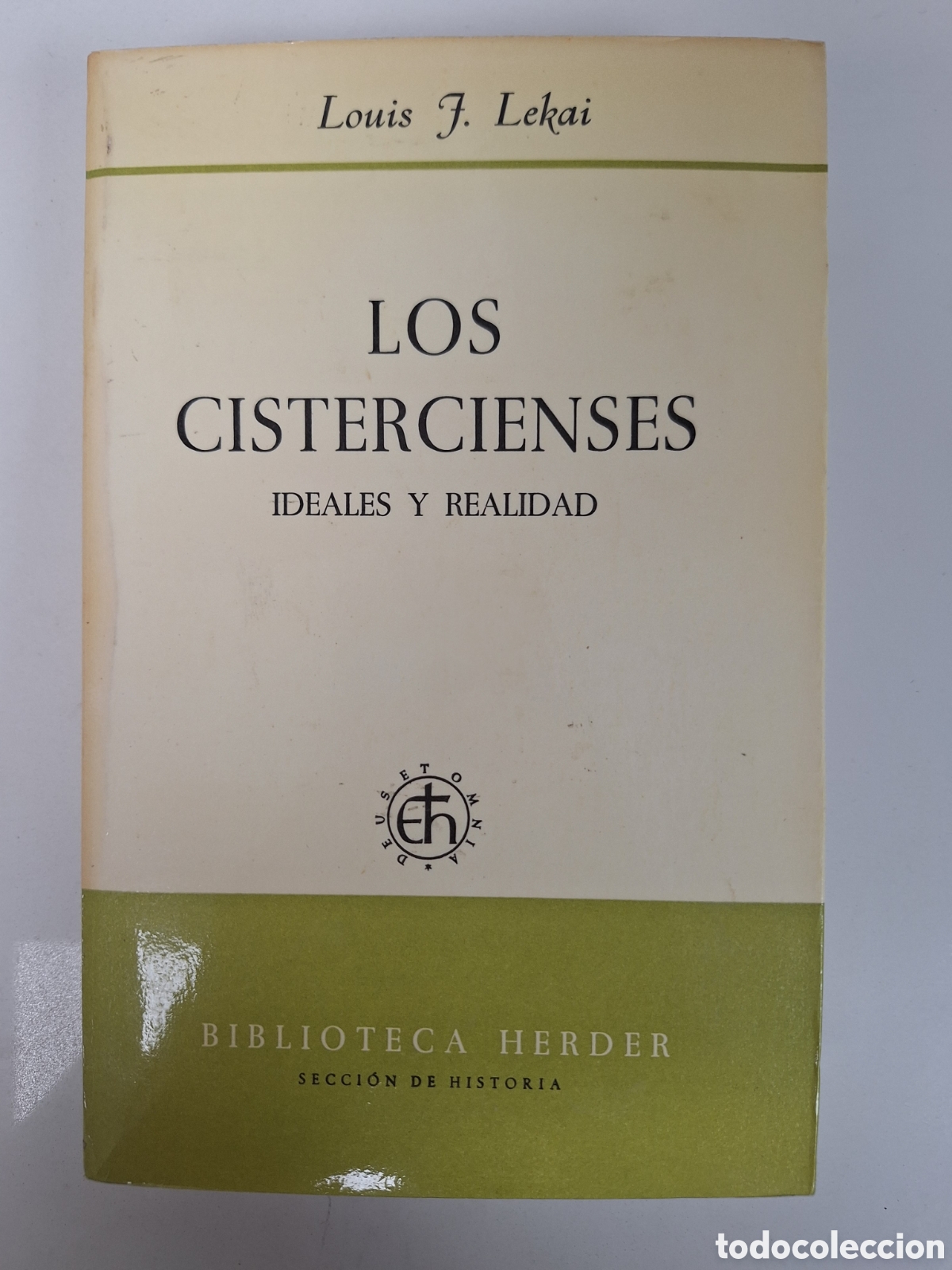 Livres d'occasion: L. J. LEKAI, Los cistercienses. Ideales y realidad