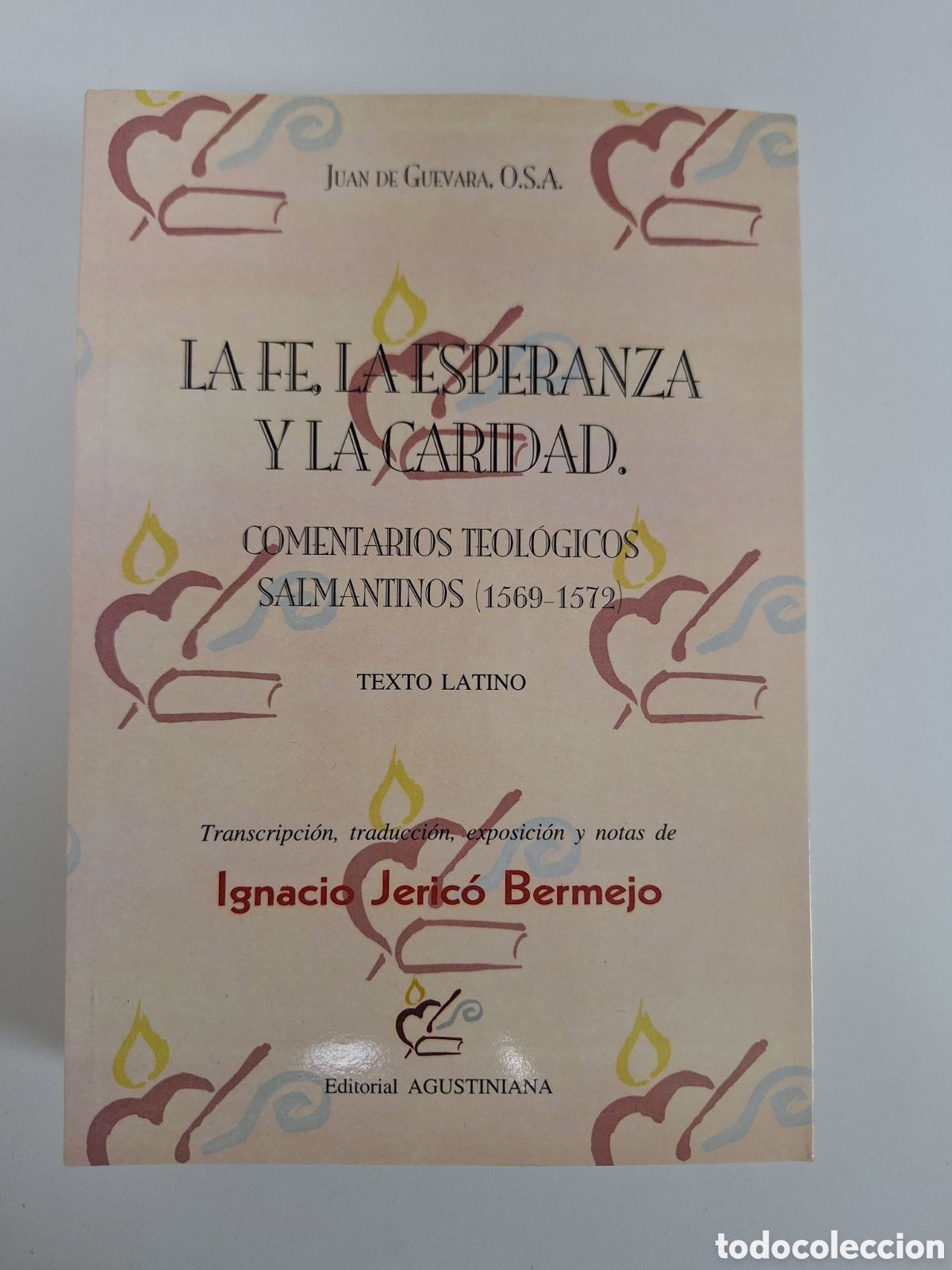 Second hand books: JUAN DE GUEVARA, OSA. La fe, la esperanza y la car