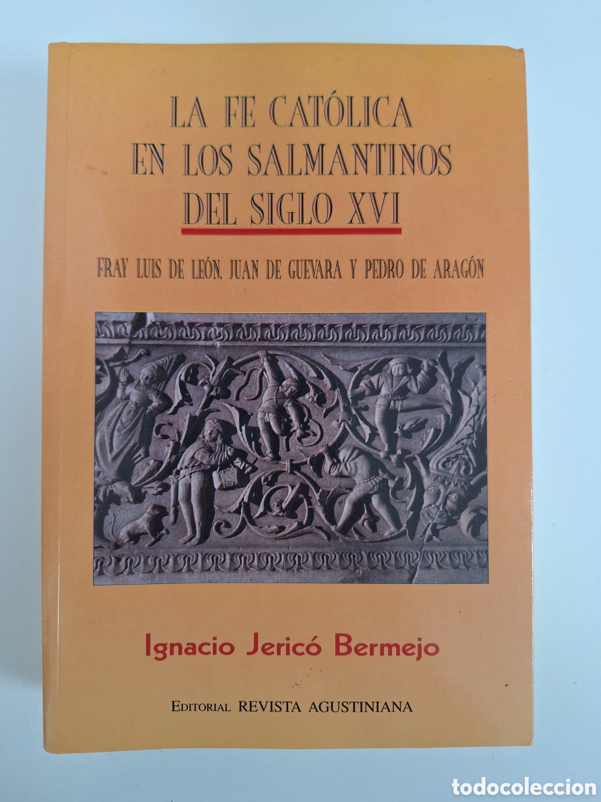 Livres d'occasion: IGNACIO JERICO BERMEJO, La fe catolica en los salmantinos del Siglo XVI