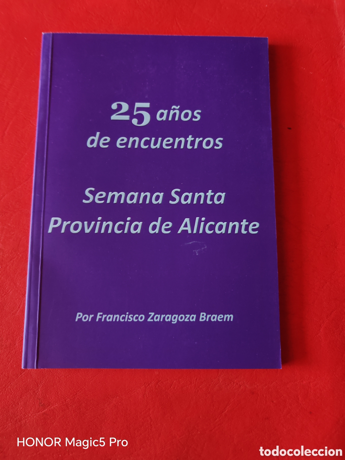Livres d'occasion: Orihuela, 25 a&ntilde;os de encuentros semana Santa provincia de Alicante
