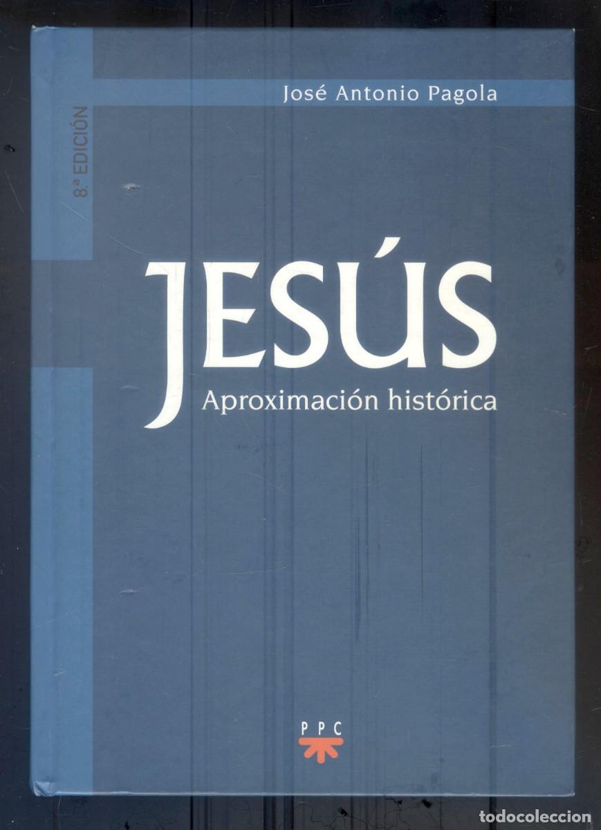 Libros de segunda mano: NUMULITE Jes&uacute;s aproximaci&oacute;n hist&oacute;rica Jos&eacute; Antonio Pagola