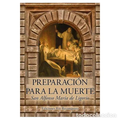 Livres d'occasion: Preparaci&oacute;n para la muerte &ndash; San Alfonso Mar&iacute;a de Ligorio LM
