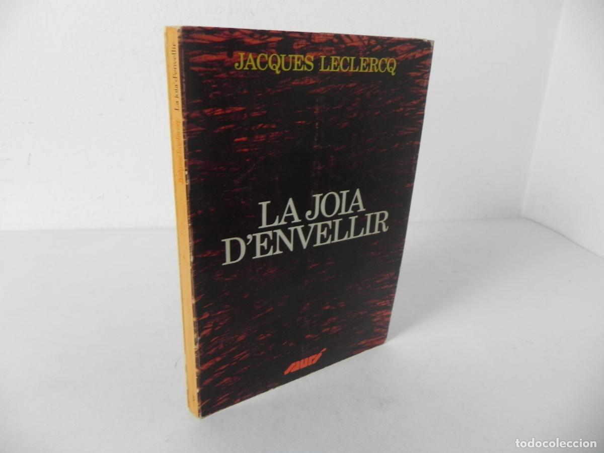 Libros de segunda mano: LA JOIA D'ENVELLIR (JACQUES LECLERCQ) L'ABADIA DE MONTSERRAT-1975 3&ordf; EDICI&Oacute; (EN CATAL&Aacute;N)