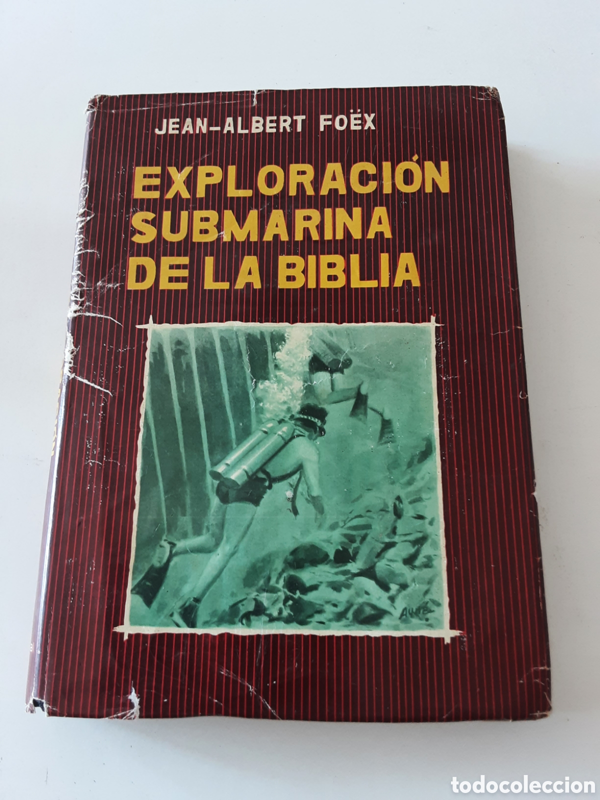 Libros de segunda mano: EXPLORACION SUBMARINA DE LA BIBLIA POR JEAN ALBERT FOEX 1958 CURIOSO