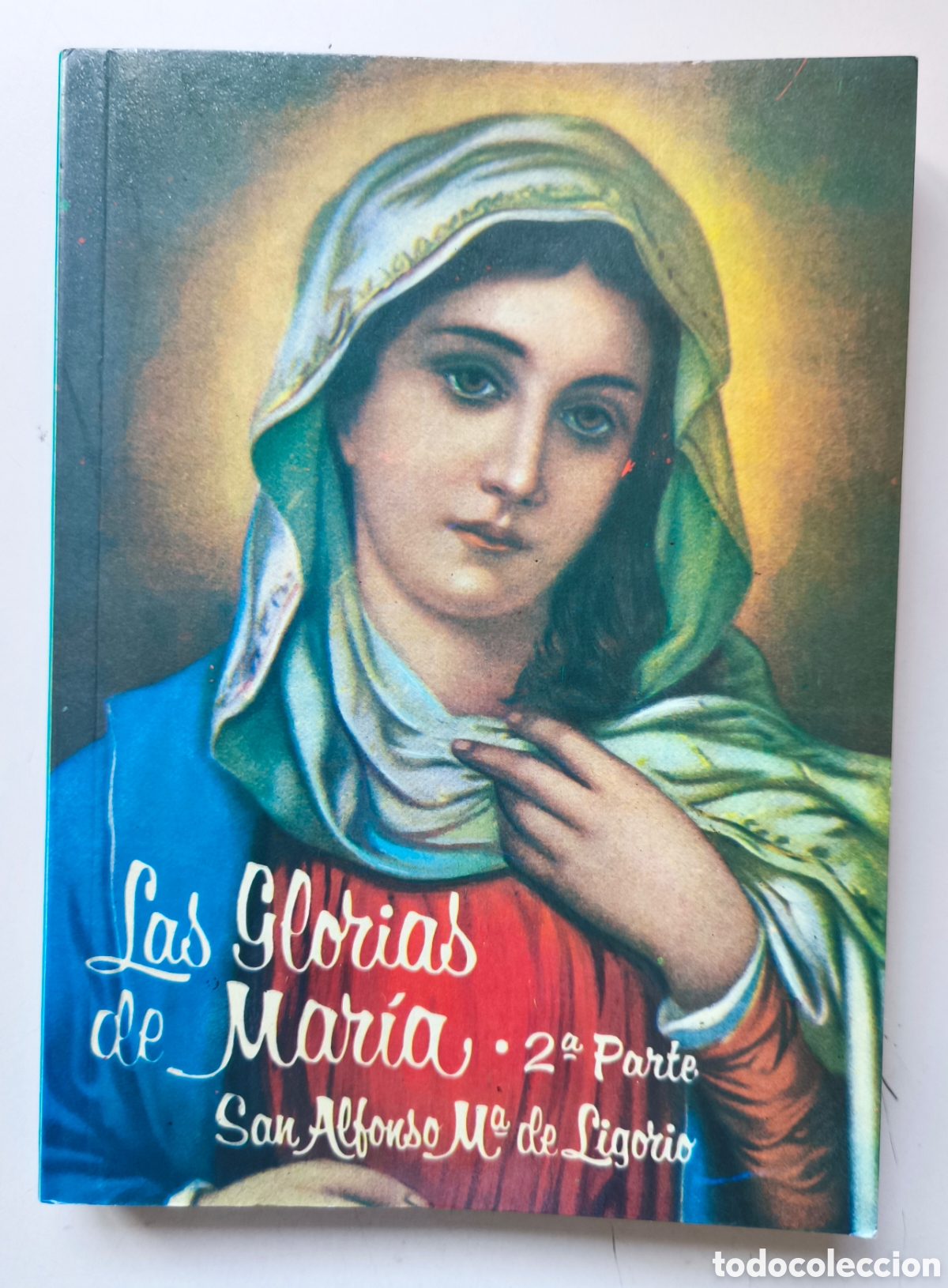 Livres d'occasion: Las Glorias de Mar&iacute;a (Tomo II) San Alfonso M&ordf; de Ligorio