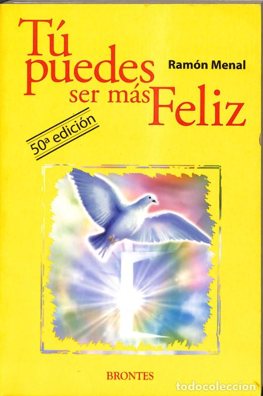 Livres d'occasion: T&uacute; Puedes Ser M&aacute;s Feliz - Ram&oacute;n Menal Royes - Ediciones Brontes - Sendero