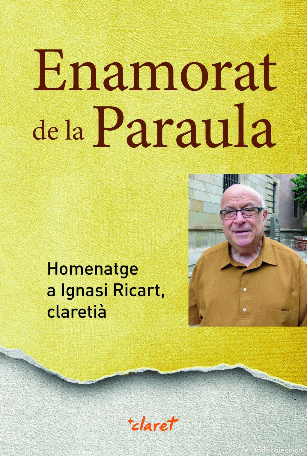 Livres d'occasion: Enamorat de la Paraula: Homenatge a Ignasi Ricart, Clareti&agrave; - Ignasi Ricart - Editorial Claret