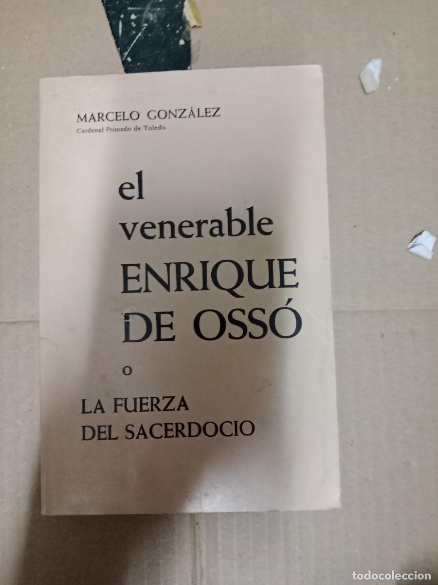 Second hand books: EL VENERABLE ENRIQUE DE OSS&Oacute; O LA FUERZA DEL SACERDOCIO - GONZ&Aacute;LEZ, Marcelo TOP-03
