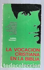 Libri di seconda mano: La vocaci&oacute;n cristiana en la biblia - Gabriel Emonnet - Editorial Paulinas - 1970