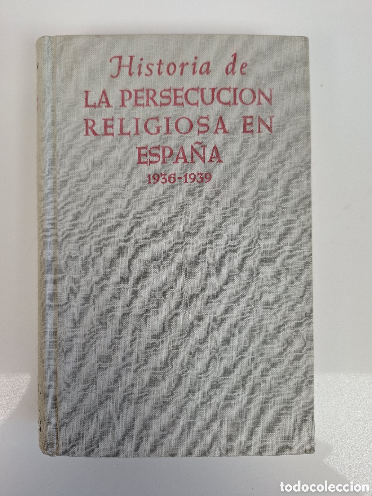 Libri di seconda mano: A. MONTERO, Historia de la persecucion religiosa