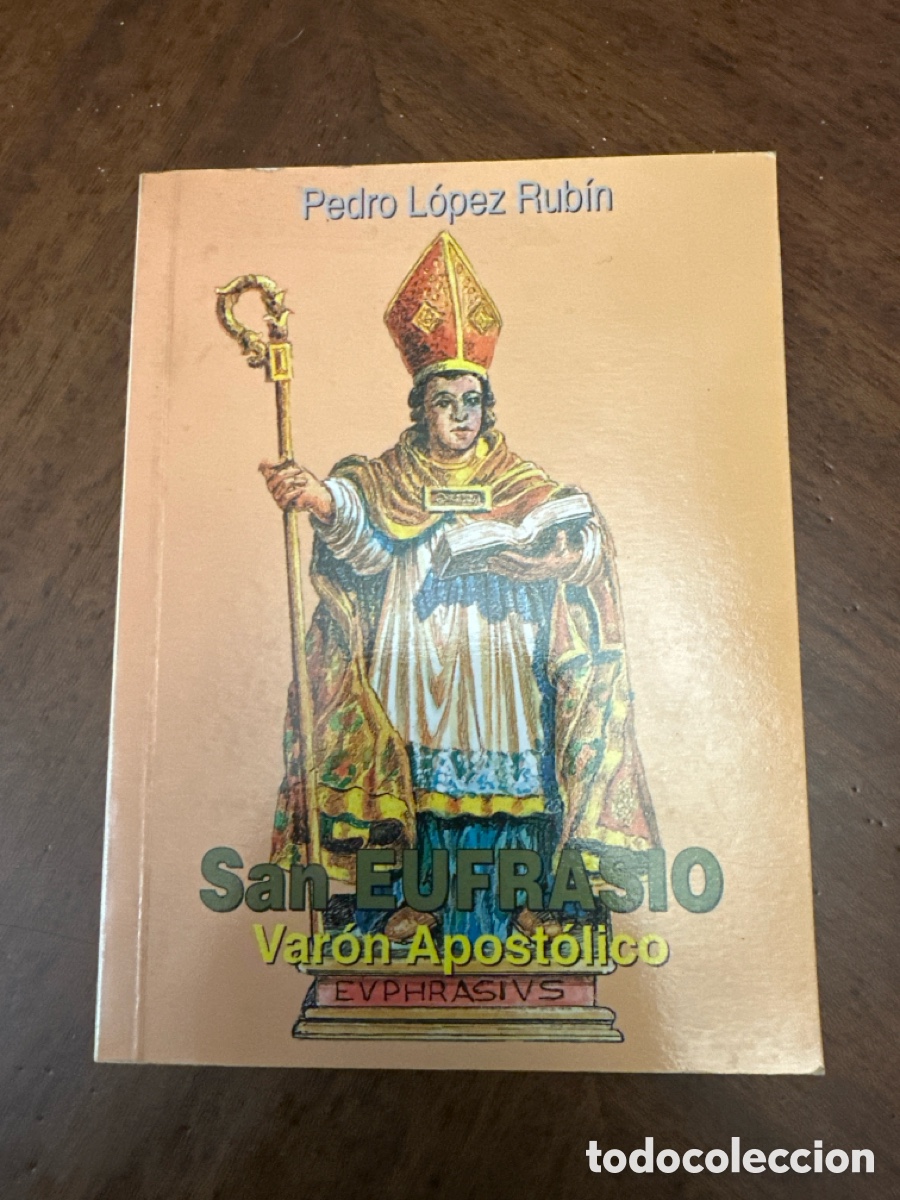 Libros de segunda mano: SAN EUFRASIO, VAR&Oacute;N APOST&Oacute;LICO / PEDRO L&Oacute;PEZ RUB&Iacute;N. LUGO, 1994.