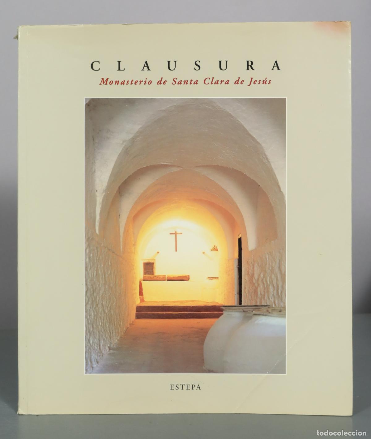 Livres d'occasion: Clausura - Monasterio de Santa Clara de Jes&uacute;s - Estepa
