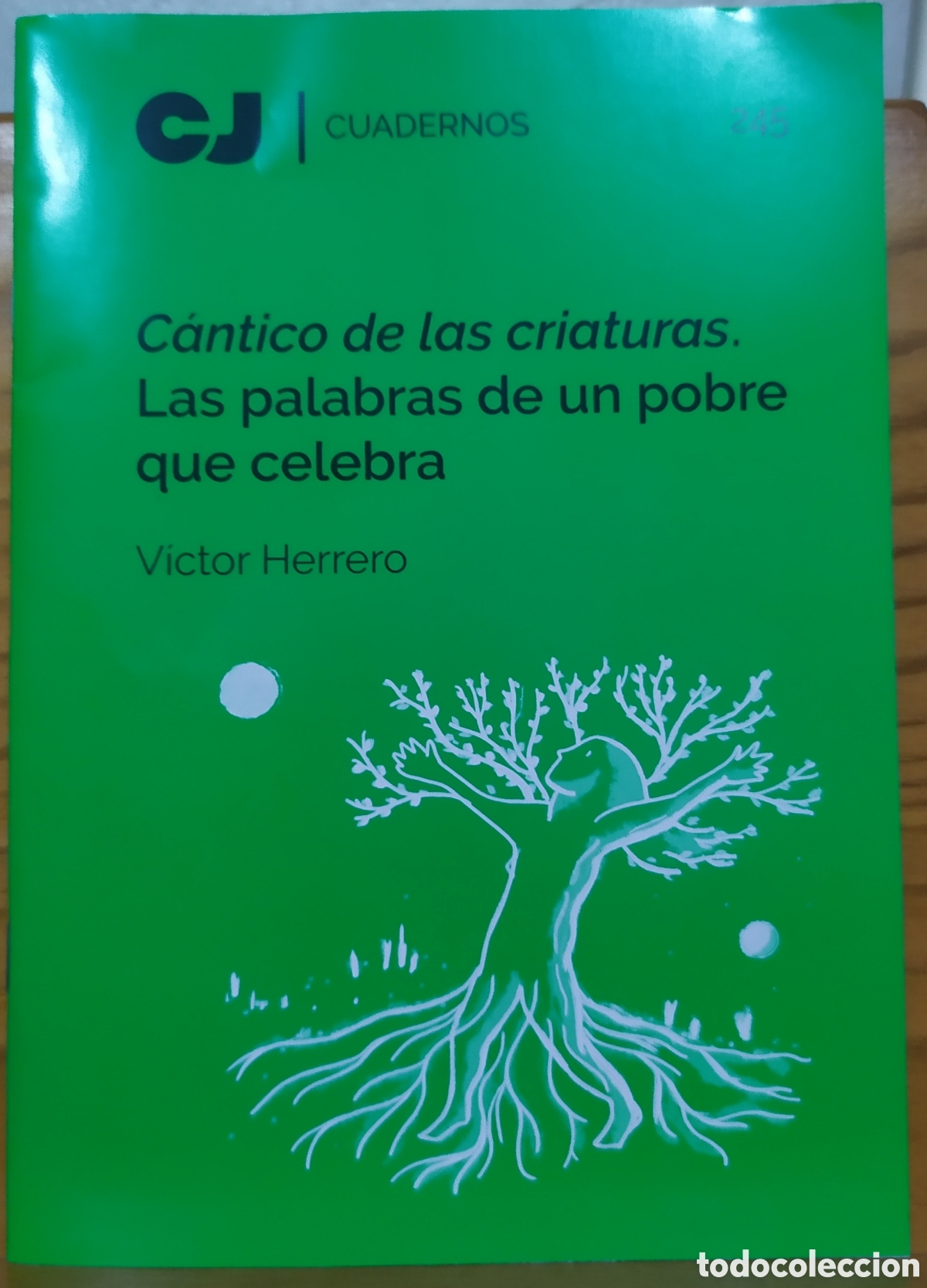 Gebrauchte B&uuml;cher: Cristianisme i just&iacute;cia, Cuadernos n&deg; 245 - C&aacute;ntico de las criaturas. Las palabras de un pobre que c