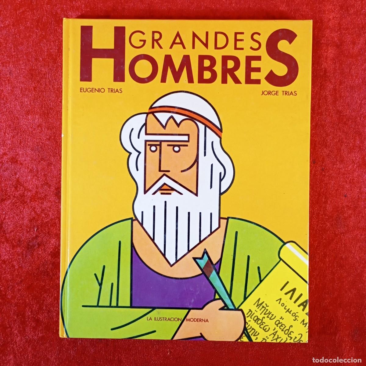 Gebrauchte B&uuml;cher: GRANDES HOMBRES - EUGENIO TRIAS - JORGE TRIAS - LA ILUSTRACION MODERNA / 991