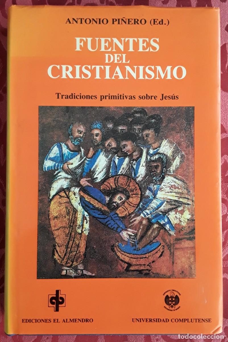 Gebrauchte B&uuml;cher: FUENTES DEL CRISTIANISMO. TRADICIONES PRIMITIVAS SOBRE JES&Uacute;S. ANTONIO PI&Ntilde;ERO (ED.)