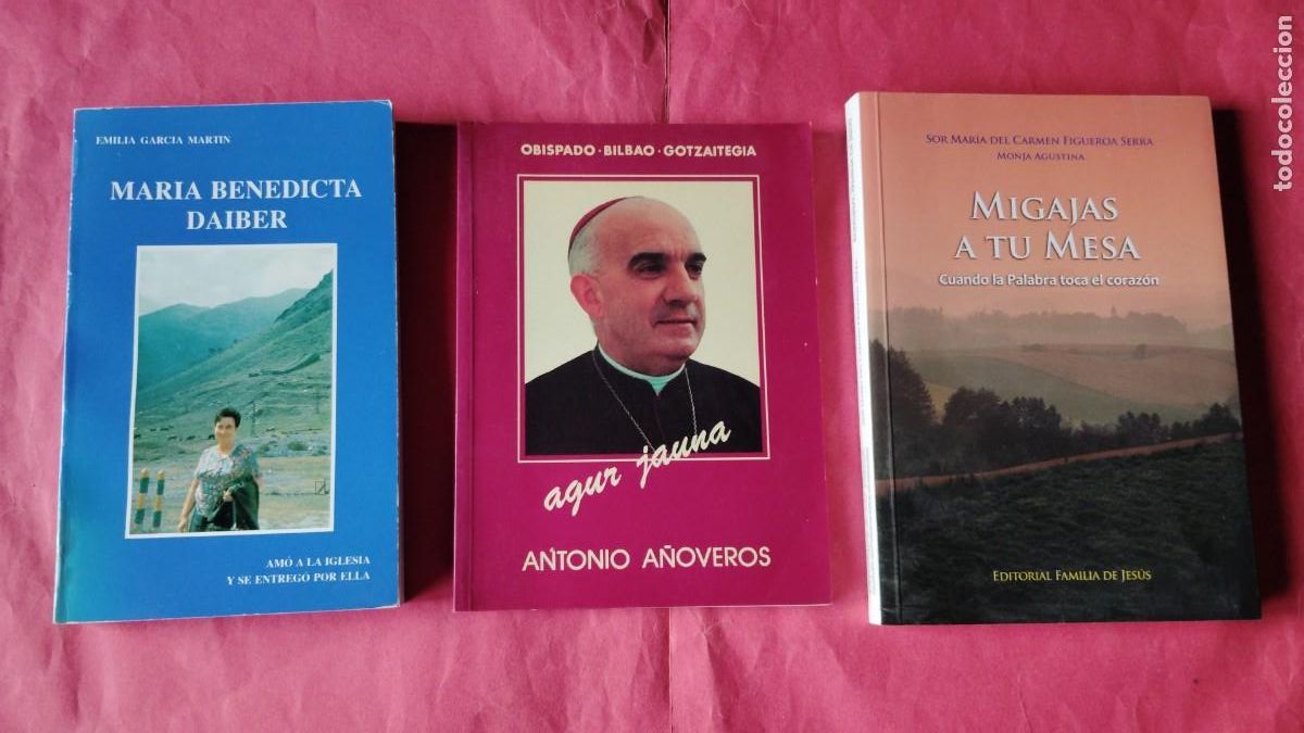 Second hand books: EMILIA GARCIA MARTIN.-ANTONIO A&Ntilde;OVEROS.-SOR MARIA DEL CARMEN FIGUEROA SERRA.-LOTE LIBROS RELIGIOSOS.