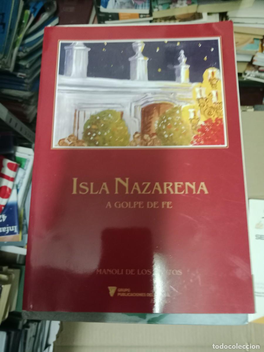 Gebrauchte B&uuml;cher: ISLA NAZARENA A GOLPE DE FE MANOLI DE LOS SANTOS SAN FERNANDO SEMANA SANTA NAZARENO LIBRO TOP-08