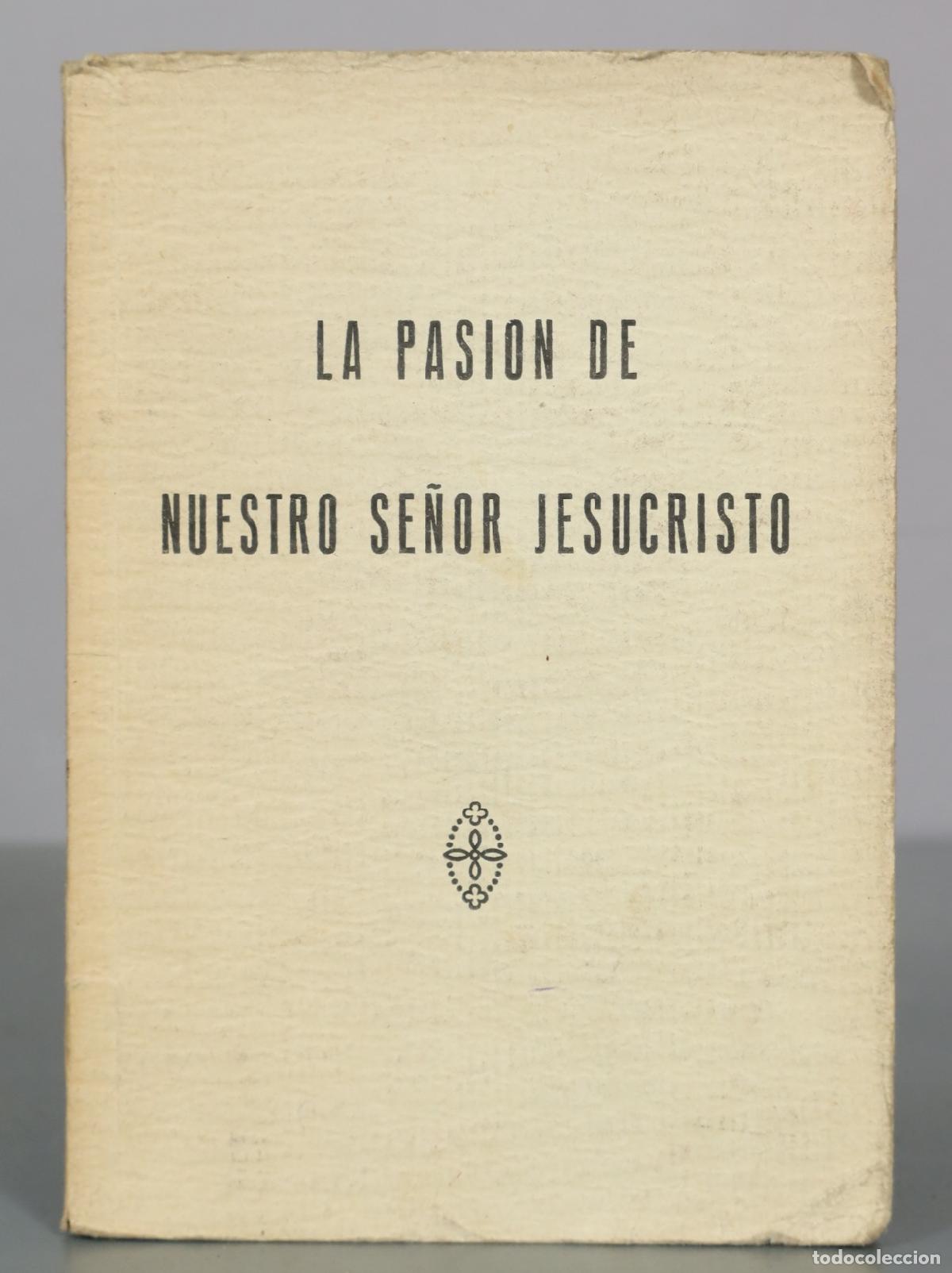 Libri di seconda mano: La Pasion De Nuestro Se&ntilde;or Jesucristo - Imp. Escuela de Reforma