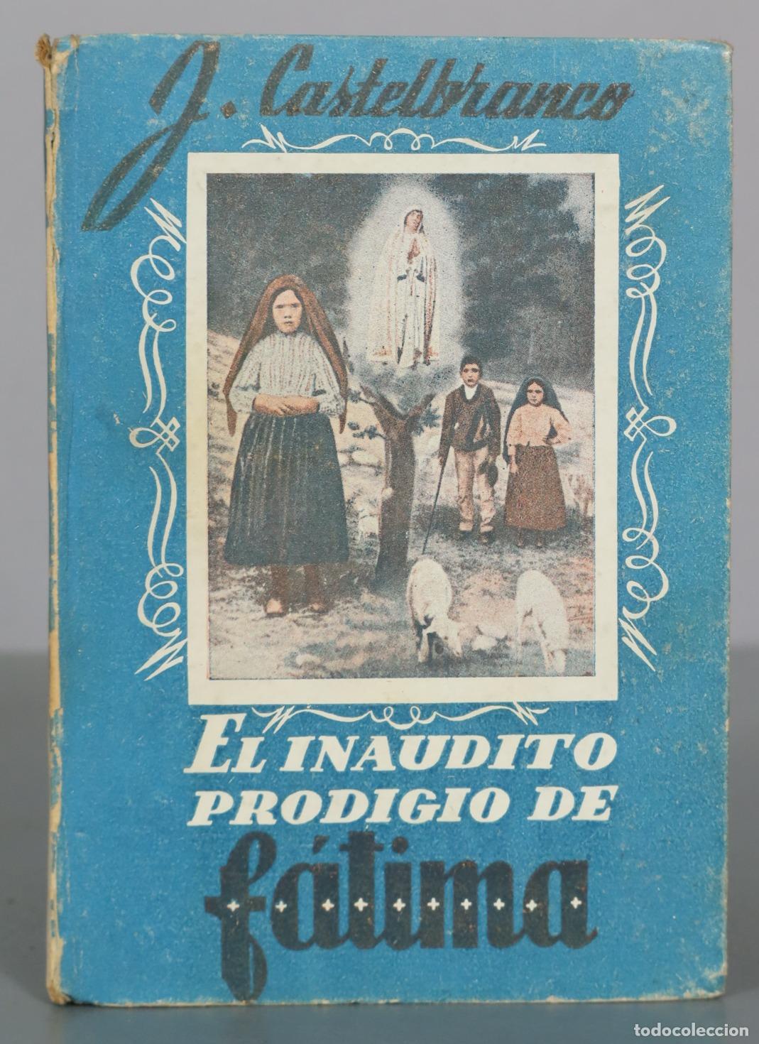 Libri di seconda mano: El inaudito prodigio de F&aacute;tima - J. Castelbranco