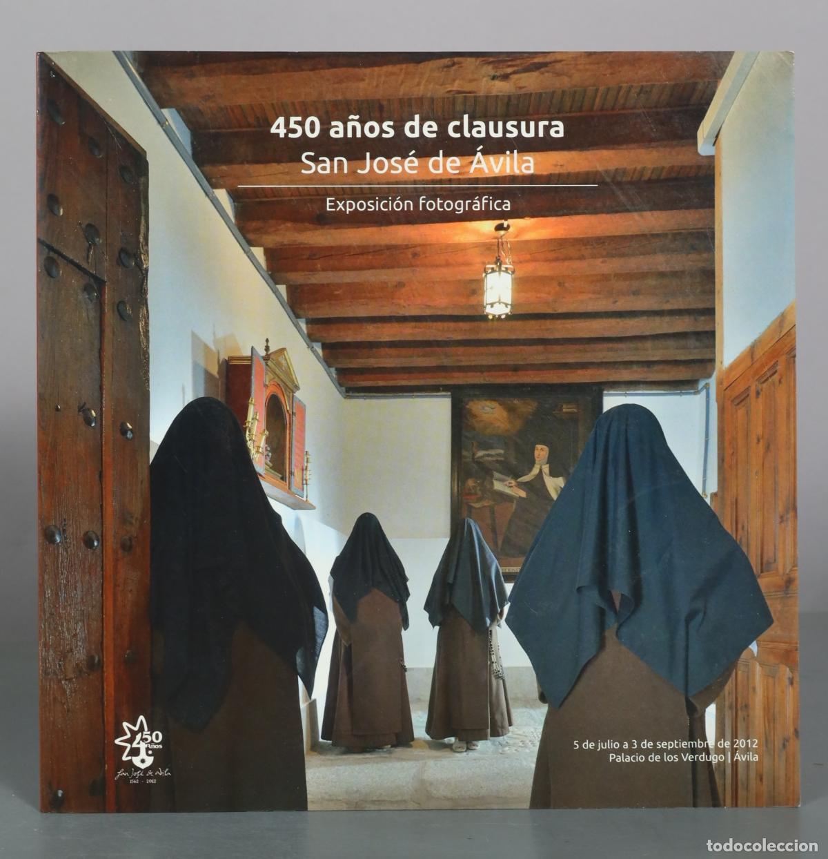 Gebrauchte B&uuml;cher: 450 a&ntilde;os de clausura - San Jose de Avila - Diputacion de Avila