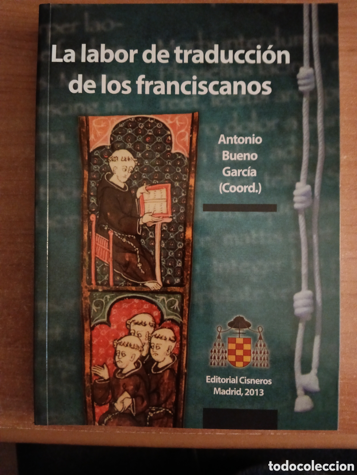 Libros de segunda mano: La labor de traducci&oacute;n de los franciscanos - Coord. Antonio Bueno Garc&iacute;a