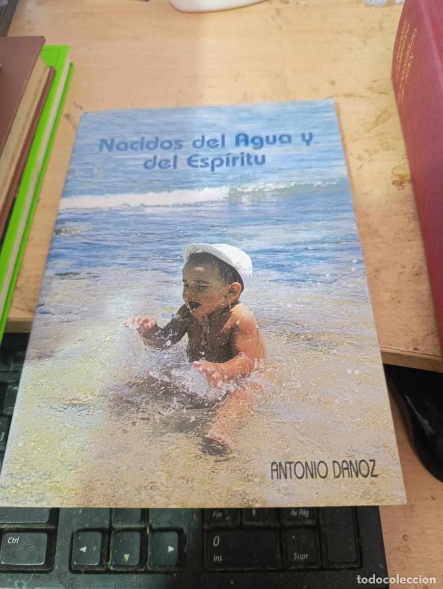 Livres d'occasion: NACIDO DEL AGUA Y DEL ESPIRITU. ANTONIO DANOZ EST33B3