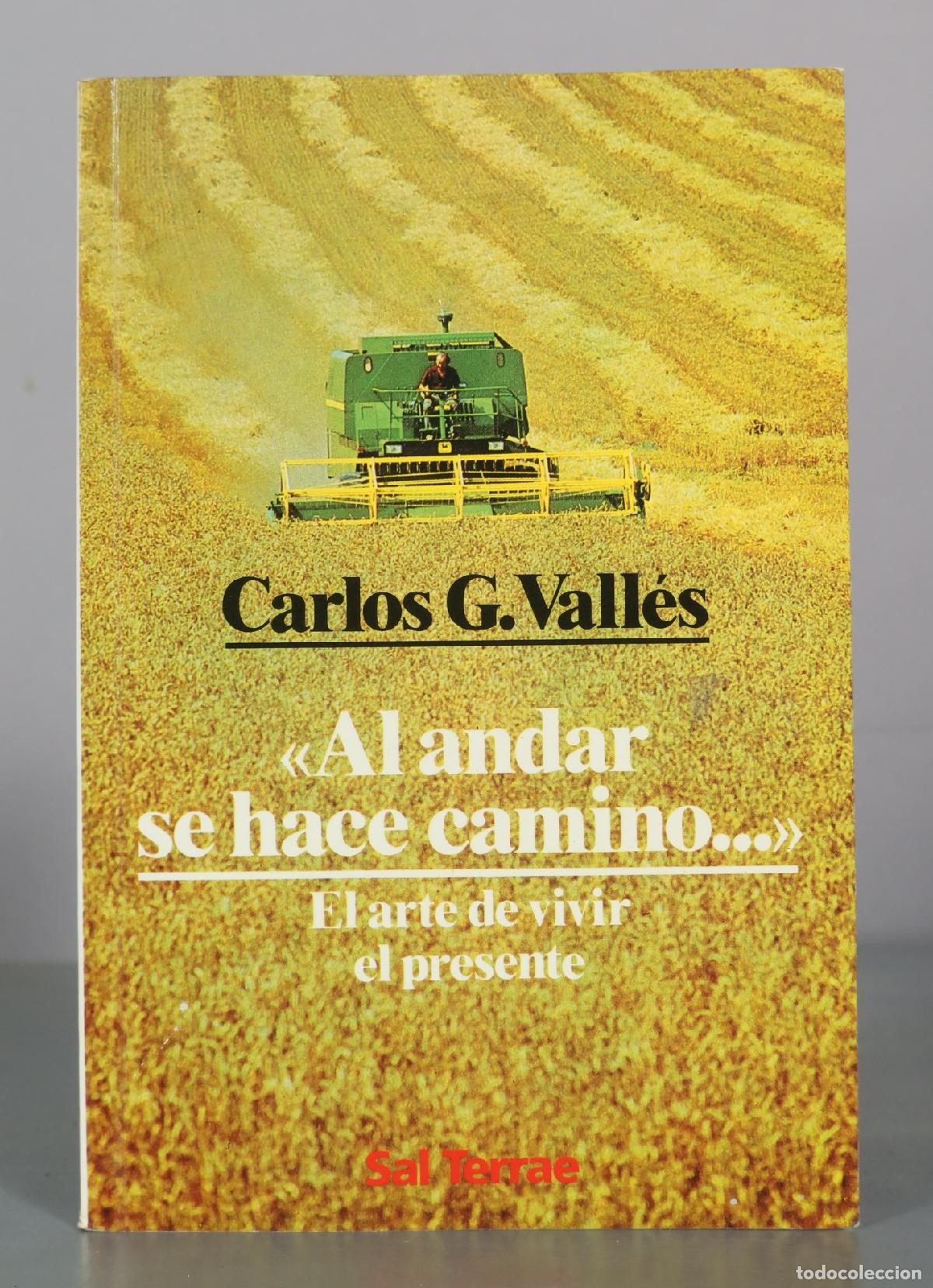 Second hand books: Al andar se hace camino... - El arte de vivir el presente - Carlos G. Vall&eacute;s - Sal Terrae