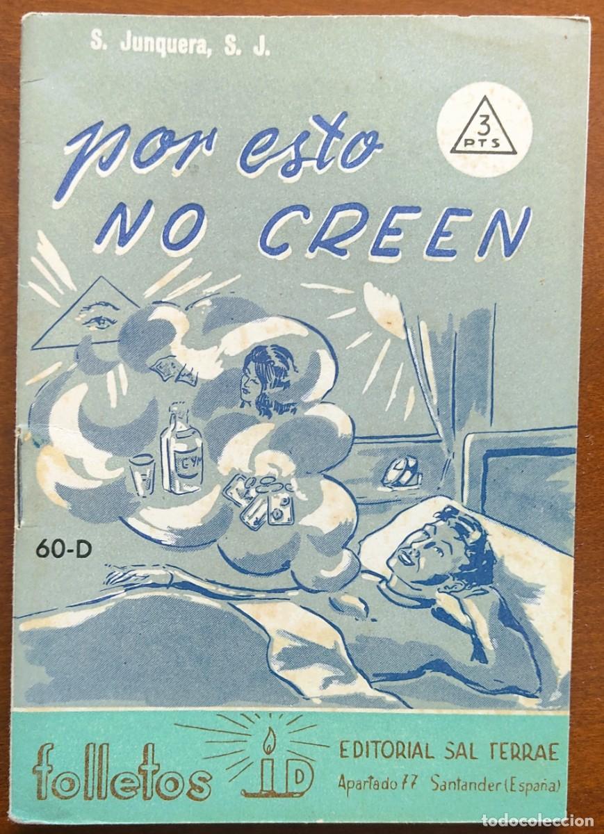 Gebrauchte B&uuml;cher: POR ESTO NO CREEN - S. JUNQUERA - FOLLETOS ID 60-D - EDITORIAL SAL TERRAE A&Ntilde;O 1961