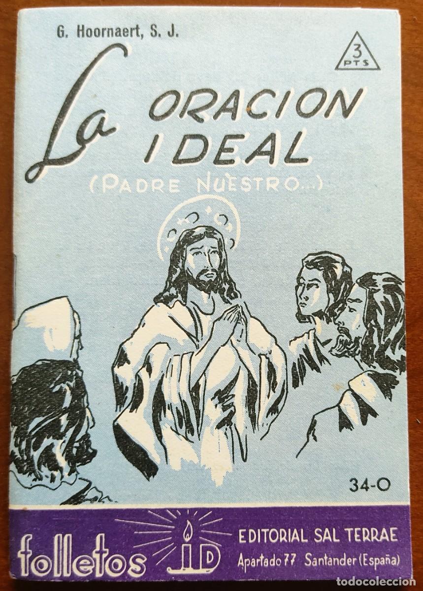 Livros em segunda m&atilde;o: LA ORACI&Oacute;N IDEAL (PADRE NUESTRO..) - G. HOORNAERT - FOLLETOS ID 34-O - EDITORIAL SAL TERRAE A&Ntilde;O 1961