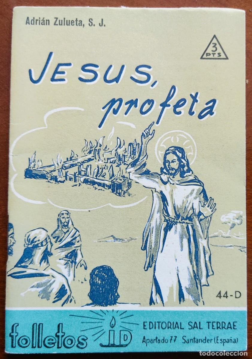 Livres d'occasion: JES&Uacute;S, PROFETA - ADRI&Aacute;N ZULUETA - FOLLETOS ID 44-D - EDITORIAL SAL TERRAE A&Ntilde;O 1961