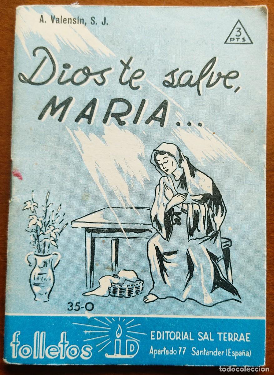 Livres d'occasion: DIOS TE SALVE, MAR&Iacute;A... - A. VALENSIN - FOLLETOS ID 35-O - EDITORIAL SAL TERRAE A&Ntilde;O 1961
