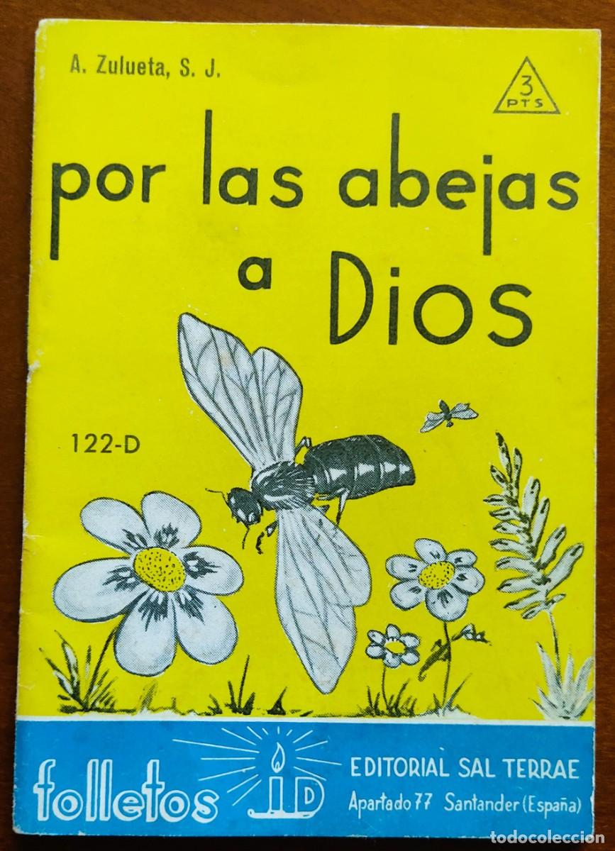 Livres d'occasion: POR LAS ABEJAS A DIOS - A. ZULUETA - FOLLETOS ID 112-D - EDITORIAL SAL TERRAE A&Ntilde;O 1962