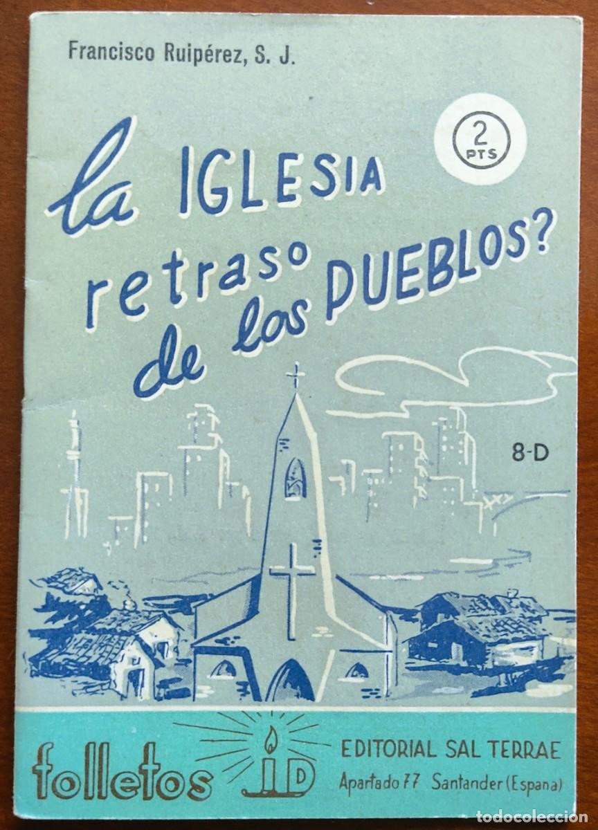 Livres d'occasion: LA IGLESIA RETRASO DE LOS PUEBLOS? - FOLLETOS ID 8-D - EDITORIAL SAL TERRAE A&Ntilde;O 1961