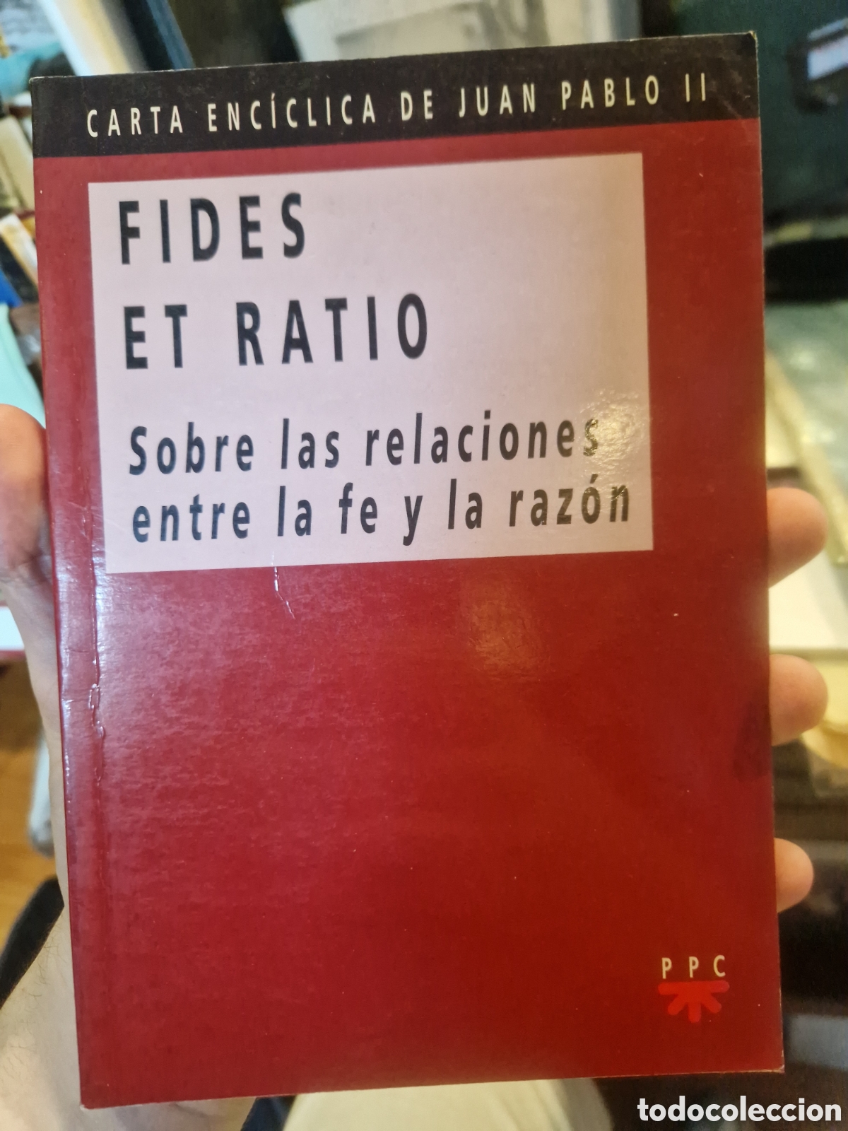 Second hand books: JUAN PABLO II. Papa. Fides et Ratio: Sobre las relaciones entre la fe y la raz&oacute;n
