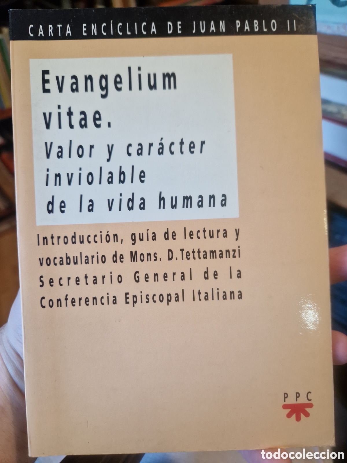 Gebrauchte B&uuml;cher: JUAN PABLO II. Papa Evangelium vitae: Valor car&aacute;cter inviolable de la vida humana
