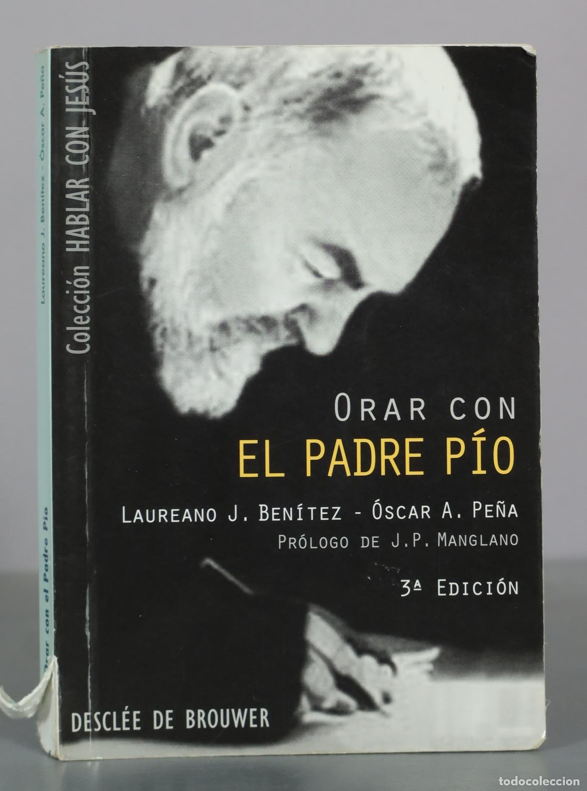 Gebrauchte B&uuml;cher: Orar con el Padre P&iacute;o - Laureano J. Ben&iacute;tez, &Oacute;scar A. Pe&ntilde;a - Descl&eacute;e de Brouwer