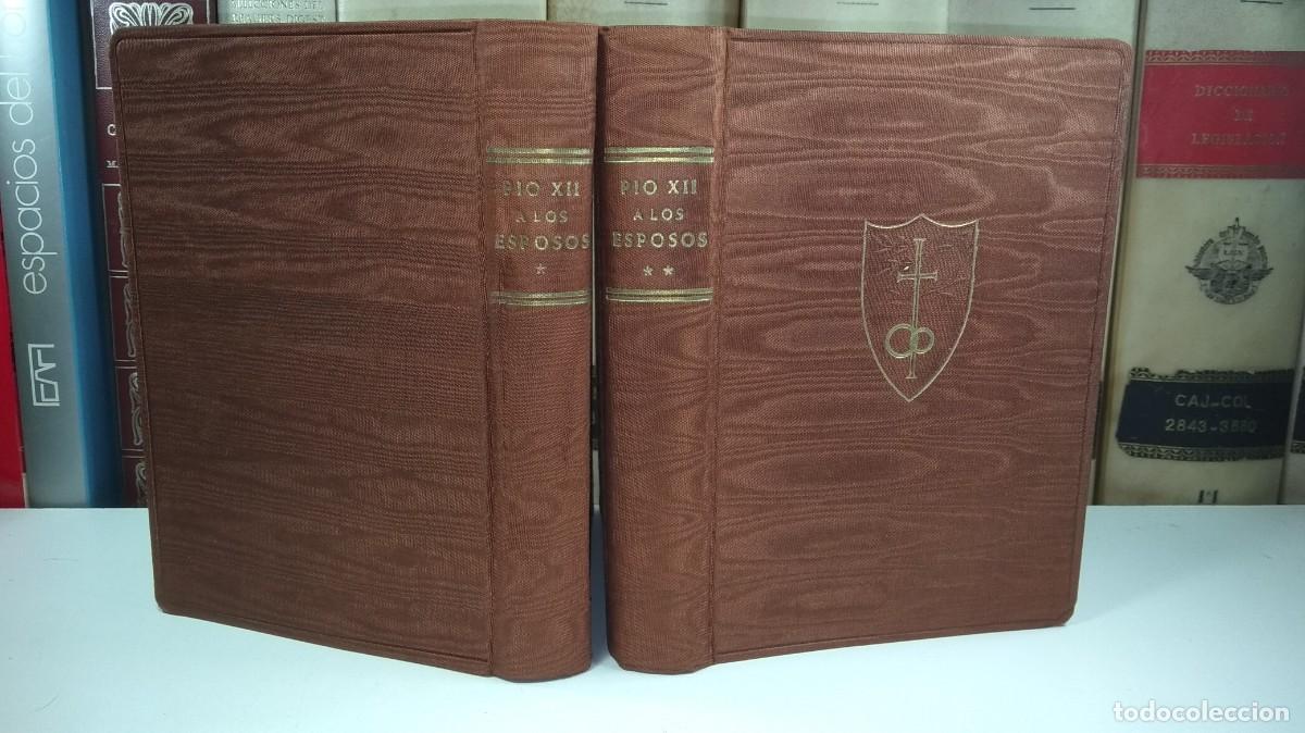 Libros de segunda mano: PIO XII A LOS ESPOSOS. Vol&uacute;menes I.II: Obra completa. Editorial Librer&iacute;a Religiosa.