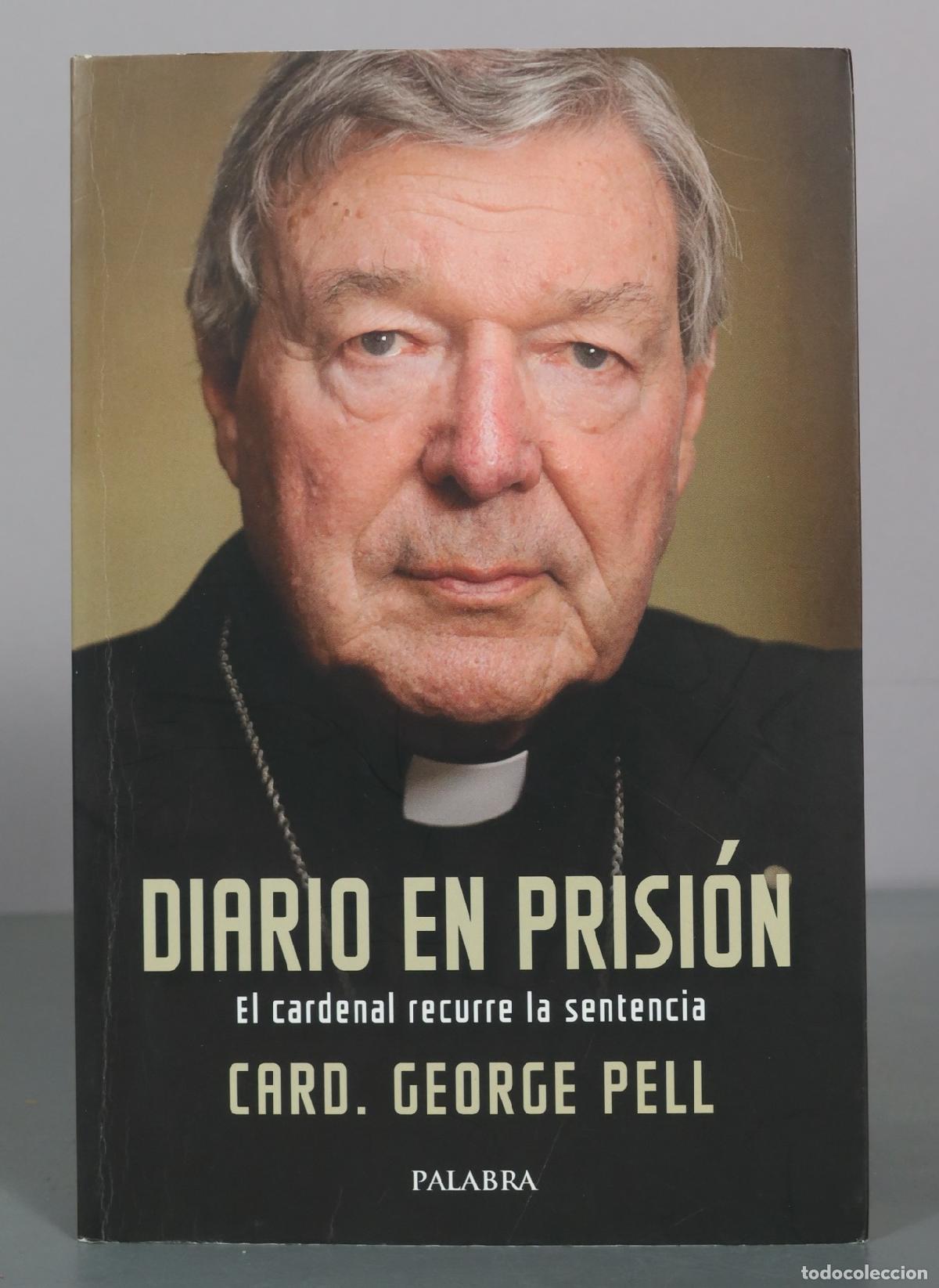 Livres d'occasion: Diario en prisi&oacute;n - El cardenal recurre la sentencia - Card. George Pell - Palabra