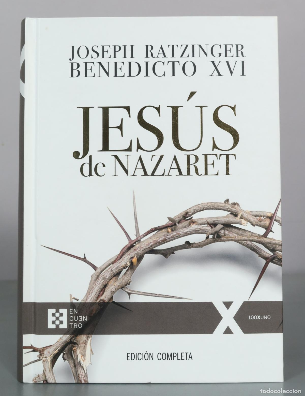 Gebrauchte B&uuml;cher: Jes&uacute;s de Nazaret - Edici&oacute;n Completa - Joseph Ratzinger - Benedicto XVI - Ediciones Encuentro