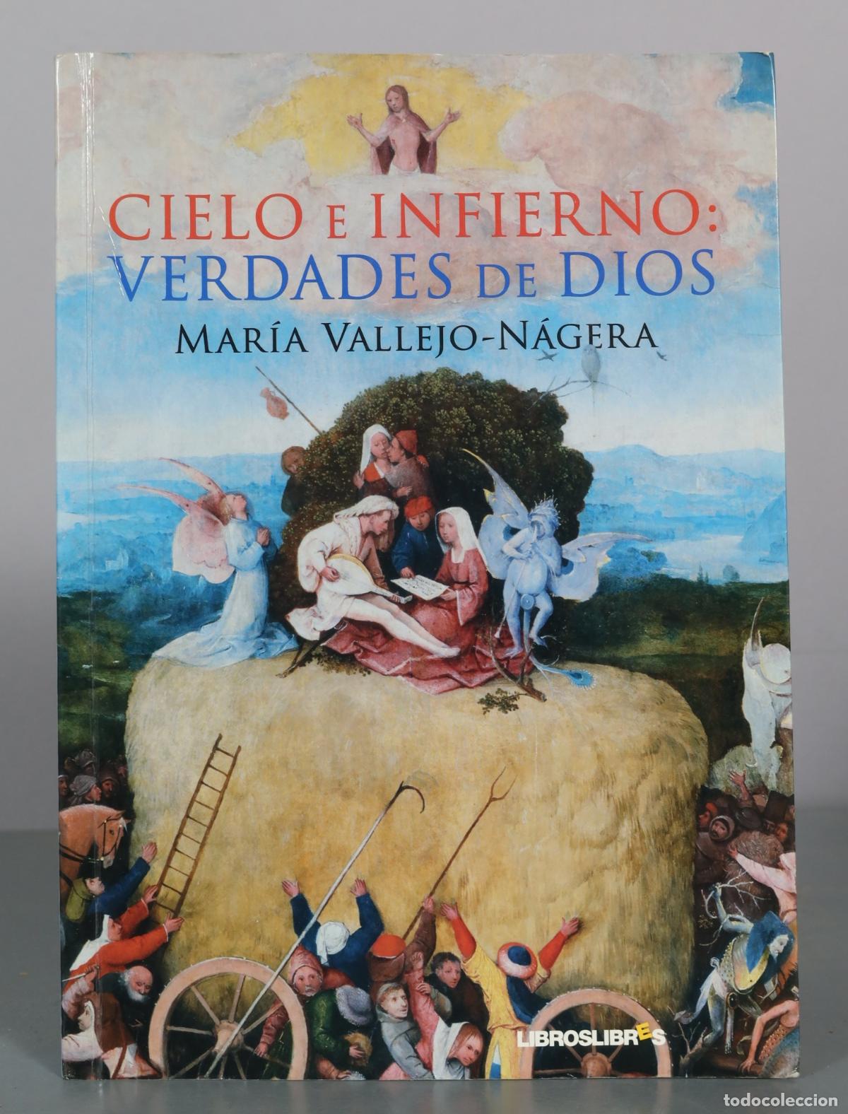 Libros de segunda mano: Cielo e infierno: Verdades de Dios - Mar&iacute;a Vallejo-N&aacute;gera - LibrosLibres