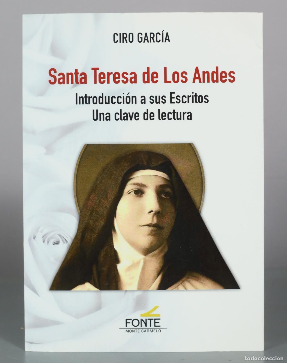 Gebrauchte B&uuml;cher: Santa Teresa de Los Andes - Introducci&oacute;n a sus Escritos - Ciro Garc&iacute;a - Monte Carmelo