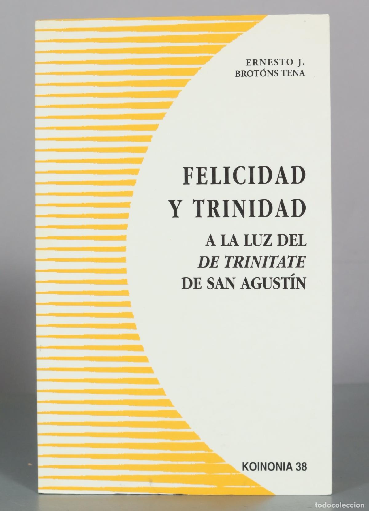 Gebrauchte B&uuml;cher: Felicidad y Trinidad a la luz del De Trinitate de San Agust&iacute;n - Ernesto J. Brot&oacute;ns Tena