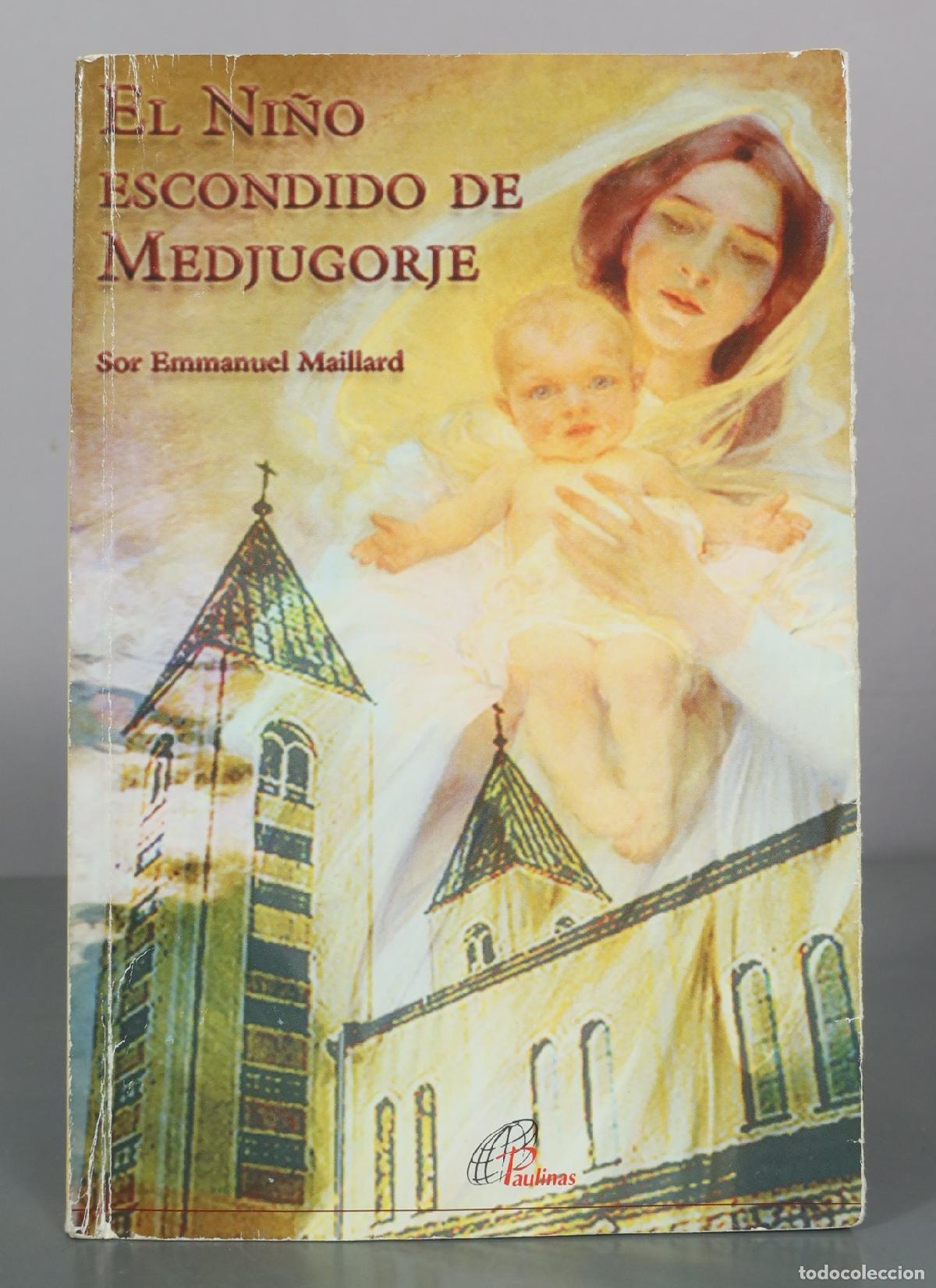 Livros em segunda m&atilde;o: El ni&ntilde;o escondido de Medjugorje - Sor Emmanuel Maillard - Paulinas