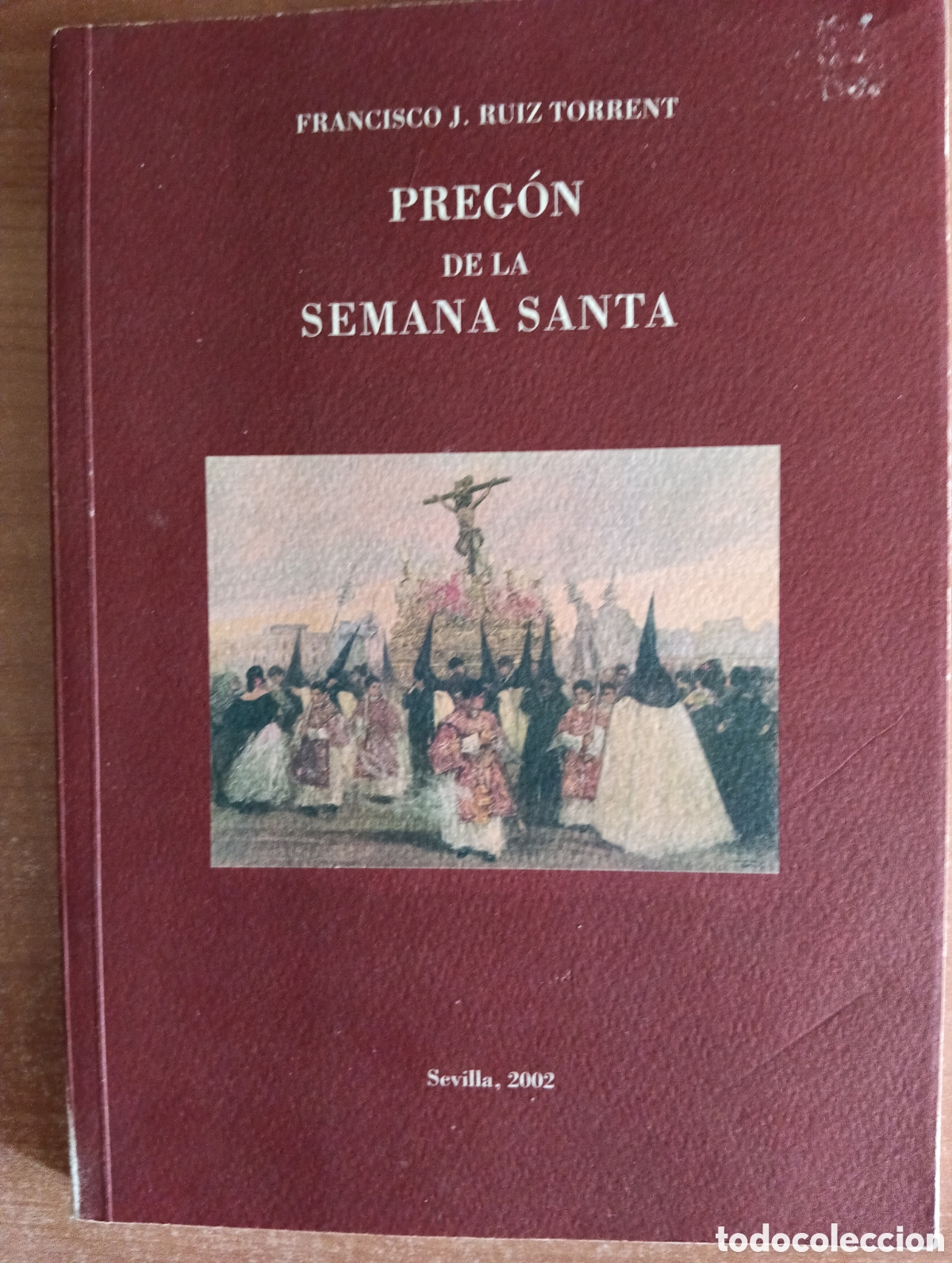 Libri di seconda mano: Preg&oacute;n de la Semana Santa, Francisco J. Ruiz Torrent