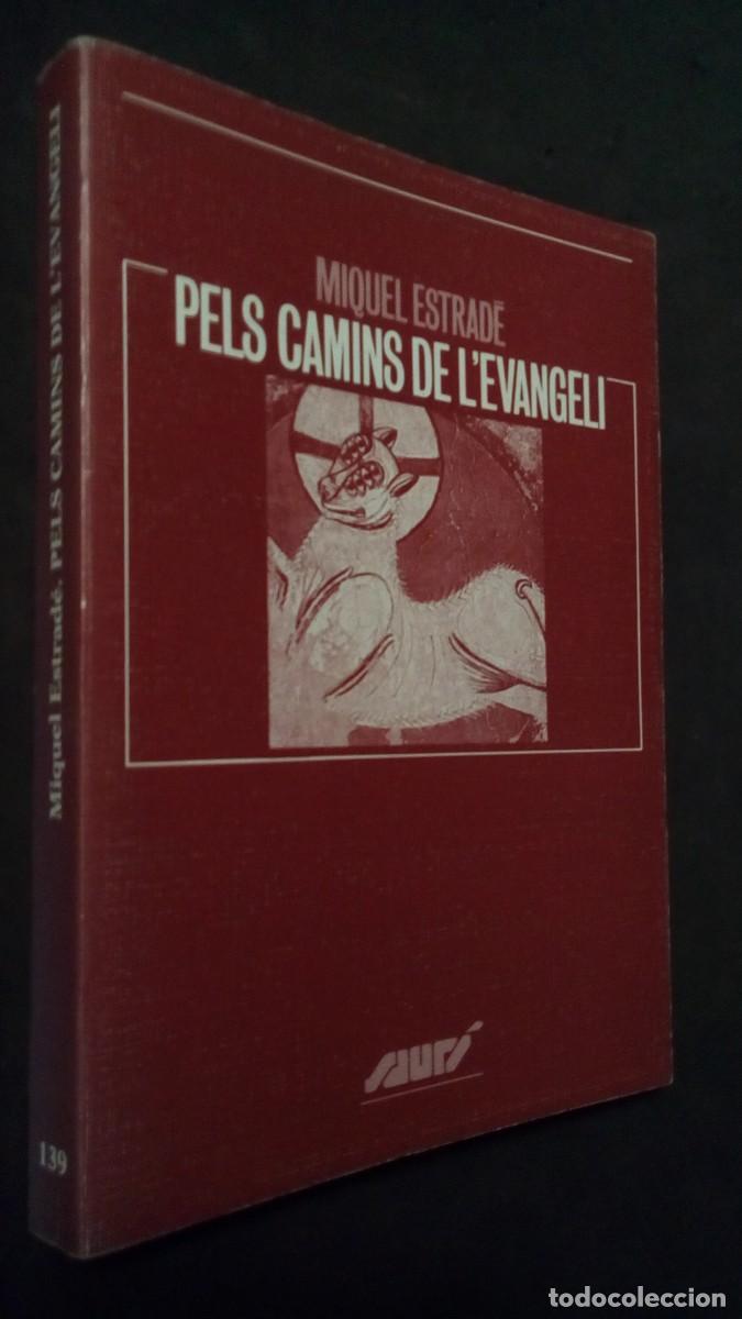 Second hand books: PELS CAMINS DE L EVANGELI.- MIQUEL ESTRAD&Eacute;--PUBLICACIONS DE L&acute;ABADIA DE MONTSERRAT 1998-NUEVO