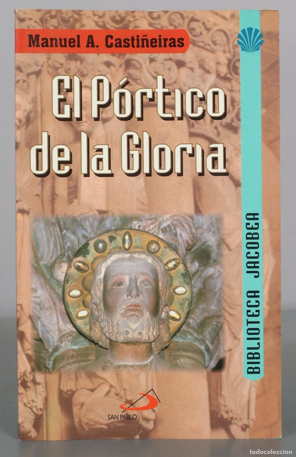 Libri di seconda mano: El P&oacute;rtico de la Gloria - Manuel A. Casti&ntilde;eiras - San Pablo