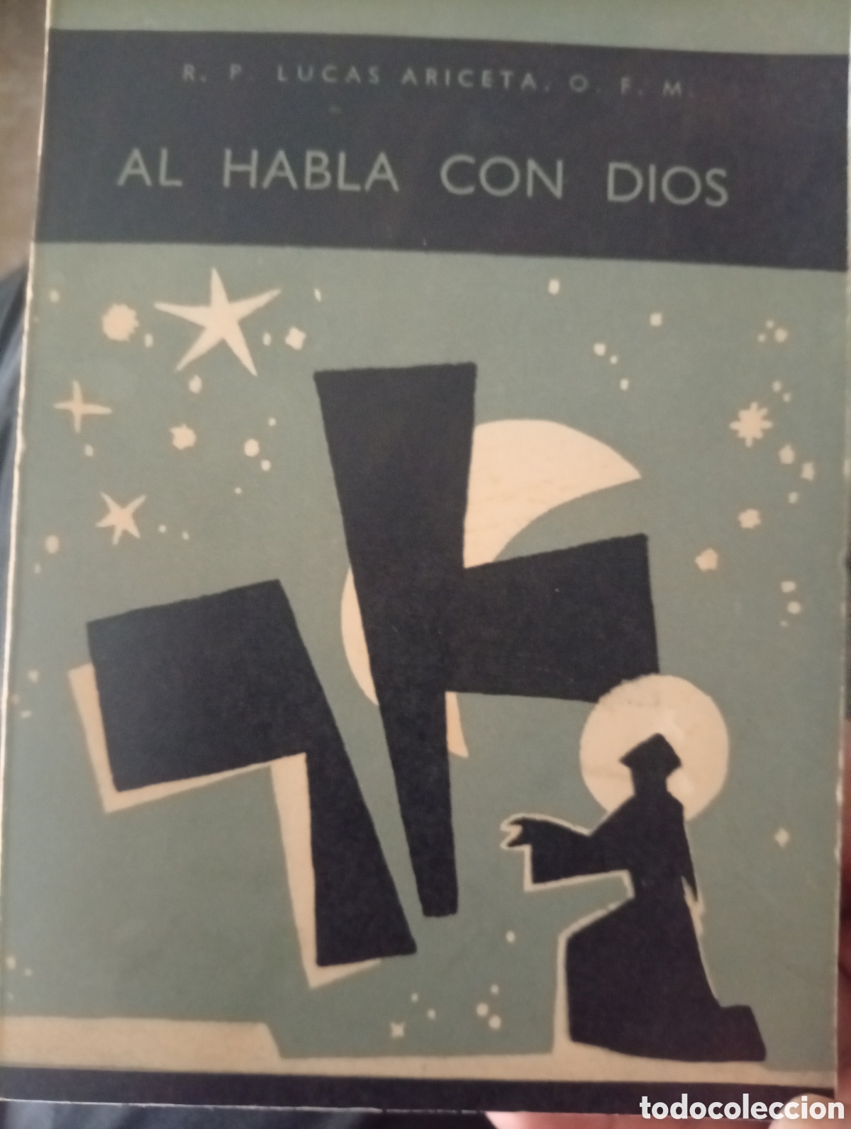 Gebrauchte B&uuml;cher: Al habla con Dios. Guia de la oraci&oacute;n mental. Lucas Ariceta