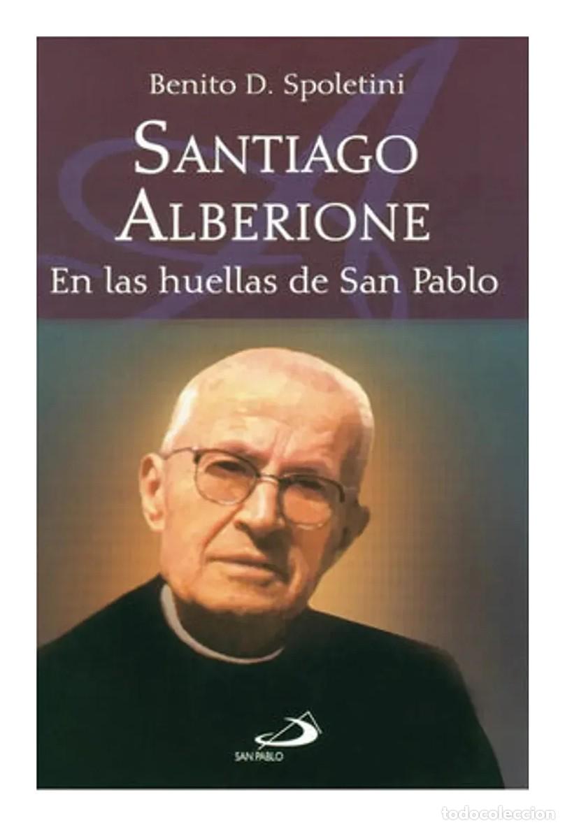 Libri di seconda mano: Benito D. Spoletini &ndash; Santiago Alberione, en las huellas de San Pablo &ndash; San Pablo LM